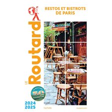 Restos et bistrots de Paris : 2024-2025 (Routard) : Le guide du routard