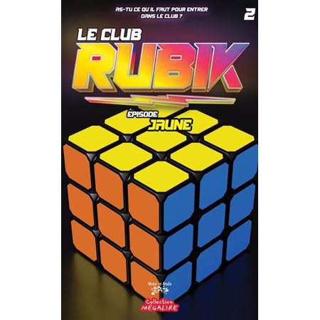 Le Club RUBIK T.02 : Épisode JAUNE : 6-8