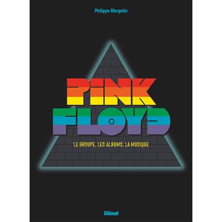 Pink Floyd : Le groupe, les albums, la musique