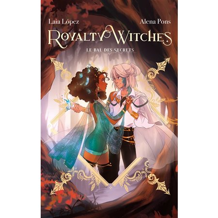 Royalty witches T.02 : Le bal des secrets : 12-14