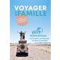Voyager en famille : 60 destinations en France, en Europe et dans le monde (Guide évasion)