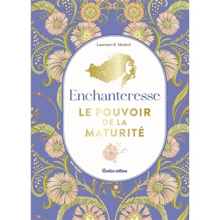 Enchanteresse : Le pouvoir de la maturité