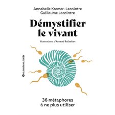 Démystifier le vivant : 36 métaphores à ne plus utiliser : Un monde qui change