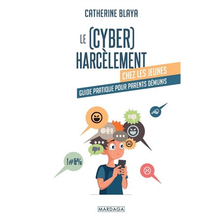Le (cyber)harcèlement chez les jeunes : Guide pratique pour parents démunis