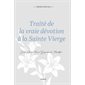 Traité de la vraie dévotion à la Sainte Vierge : Trésors spirituels