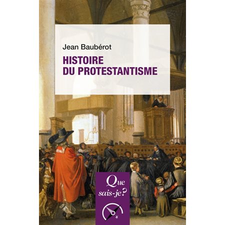 Histoire du protestantisme : Que sais-je ? : 11e édition : Religion