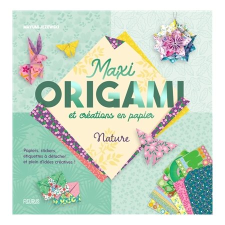 Nature : Maxi origami et créations en papier : Mes origamis