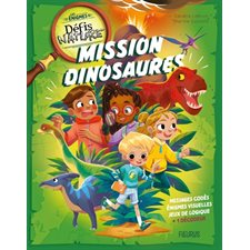 Mission dinosaures : Défis nature. Les énigmes