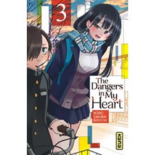The dangers in my heart T.03 : Manga : ADO