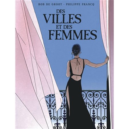 Des villes et des femmes : intégrale complète