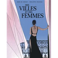 Des villes et des femmes : intégrale complète