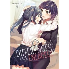 Nos différences enlacées T.06 : Manga : ADT