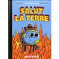 Salut la Terre : Hors collection