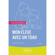 Mon élève avec un TDAH : J'accompagne