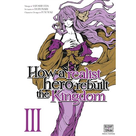 How a realist hero rebuilt the kingdom T.03 : Manga : ADO