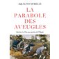 La parabole des aveugles : Marine Le Pen aux portes de l'Elysée