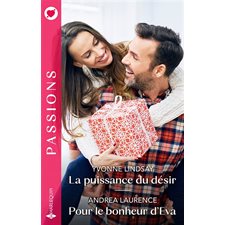 La puissance du désir (FP) ; Pour le bonheur d'Eva : Passions : RMC