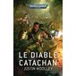 Le diable catachan : Warhammer 40 000 : SCF