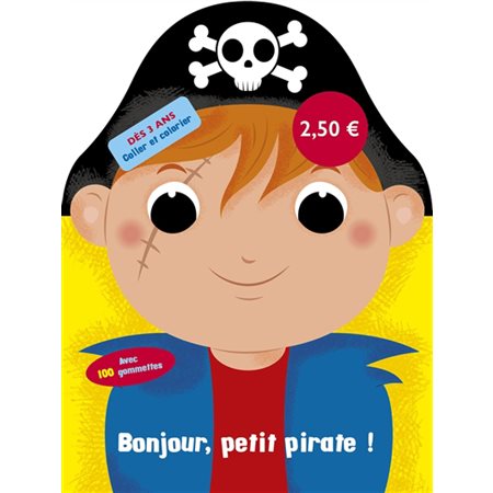 Bonjour, petit pirate ! : Coller et colorier