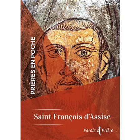 Saint François d'Assise (FP) : Parole et prière