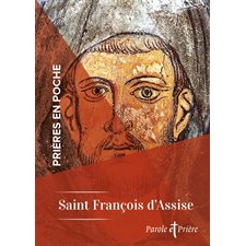 Saint François d'Assise (FP) : Parole et prière
