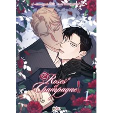 Roses et champagne T.01 : Manga : ADT