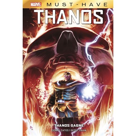 Thanos gagne : Thanos : Marvel. Marvel must-have : Bande dessinée