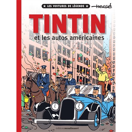Tintin et les autos américaines : Les voitures de légende