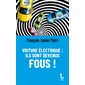 Voiture électrique : Ils sont devenus fous ! : Document