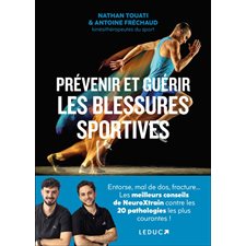 Prévenir et guérir les blessures sportives