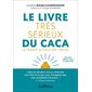 Le livre très sérieux du caca : Le transit au-delà des tabous
