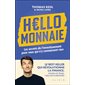 Hello monnaie : Les secrets de l'investissement pour ceux qui n'y connaissent rien