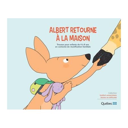Albert retourne à la maison : Trousse pour enfants de 4 à 8 ans en contexte de réunification ...