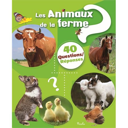 Les animaux de la ferme : 40 questions réponses ; Nouvelle édition