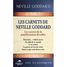 Les carnets de Neville Goddard : Les secrets de la manifestation dévoilés
