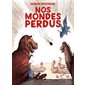 Nos mondes perdus : Bande dessinée