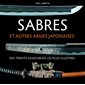 Sabres et autres armes japonais des trente samouraïs les plus illustres