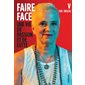 Faire face : Une vie de passion et de lutte : Et d'ailleurs