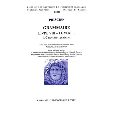 Grammaire T.08 : Livre VIII : Le verbe, T.01 : Caractères généraux, Grammaire