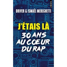 J'étais là : 30 ans au coeur du rap (FP) : Points. Document