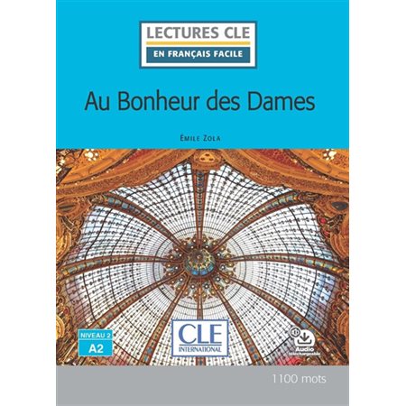 Au bonheur des dames : Lectures Clé en français facile Niveau 2 : A2