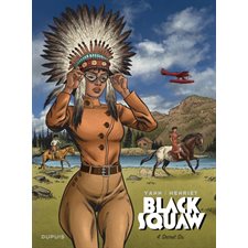 Black squaw T.04 : Secret six : Bande dessinée