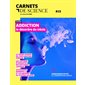 Carnets de science T.15 : Addiction : Le désordre du siècle