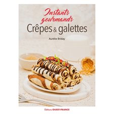 Crêpes & galettes : Instants gourmands