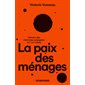 La paix des ménages : Histoire des violences conjugales : XIXe-XXIe siècle : Chaki
