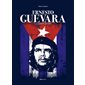 Ernesto Guevara : La passion du Che