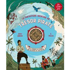 La fantastique aventure du trésor pirate : Un livre-jeu : Fais tourner la flèche qui décidera de ton destin