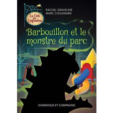 Barbouillon et le monstre du parc : La Cité des Légendes : Niveau de lecture 5