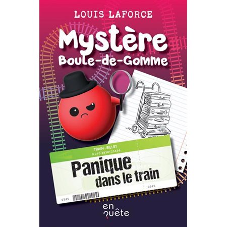 Panique dans le train : Mystère Boule-de-Gomme : Détectives : 6-8