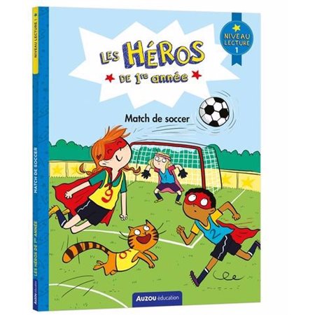 Drôle de match : Niveau lecture 1 : Les héros de 1re année : 6-8